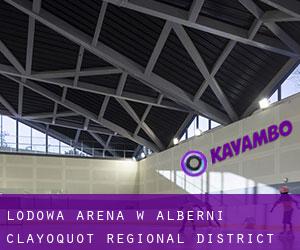 Lodowa Arena w Alberni-Clayoquot Regional District