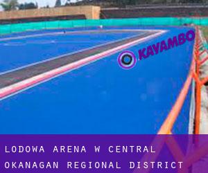 Lodowa Arena w Central Okanagan Regional District