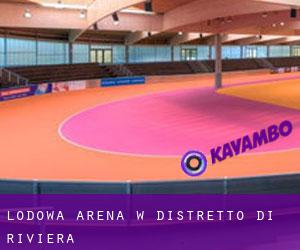 Lodowa Arena w Distretto di Riviera