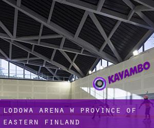 Lodowa Arena w Province of Eastern Finland