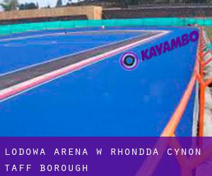 Lodowa Arena w Rhondda Cynon Taff (Borough)