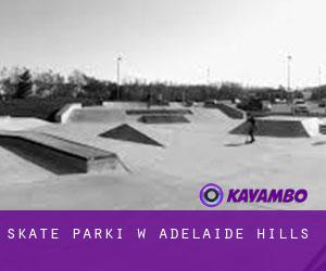 Skate Parki w Adelaide Hills