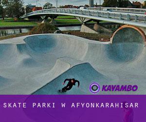 Skate Parki w Afyonkarahisar