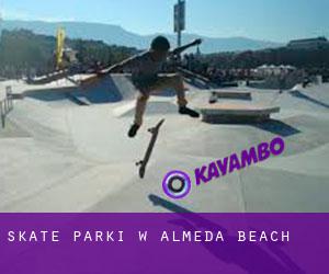 Skate Parki w Almeda Beach