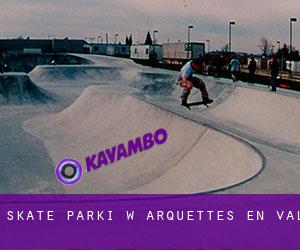 Skate Parki w Arquettes-en-Val
