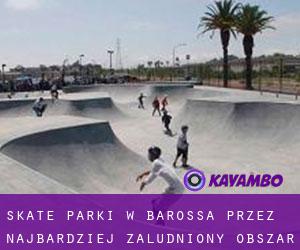 Skate Parki w Barossa przez najbardziej zaludniony obszar - strona 1