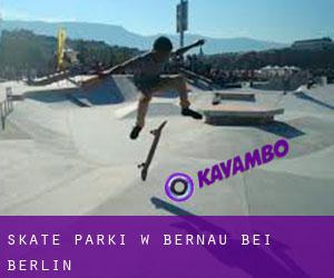 Skate Parki w Bernau bei Berlin
