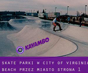 Skate Parki w City of Virginia Beach przez miasto - strona 1