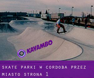 Skate Parki w Cordoba przez miasto - strona 1