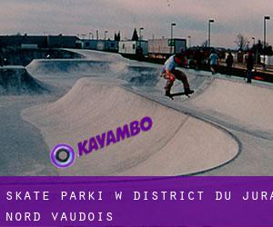 Skate Parki w District du Jura-Nord vaudois