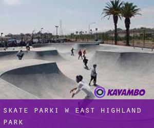 Skate Parki w East Highland Park