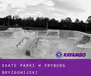 Skate Parki w Fryburg Bryzgowijski
