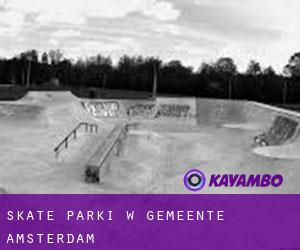 Skate Parki w Gemeente Amsterdam
