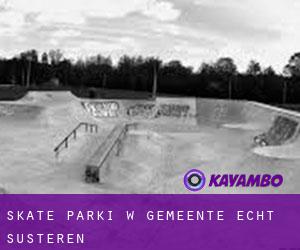 Skate Parki w Gemeente Echt-Susteren