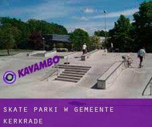 Skate Parki w Gemeente Kerkrade
