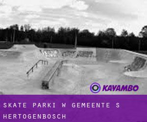 Skate Parki w Gemeente 's-Hertogenbosch