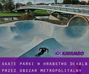 Skate Parki w Hrabstwo DeKalb przez obszar metropolitalny - strona 1