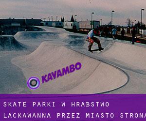 Skate Parki w Hrabstwo Lackawanna przez miasto - strona 1