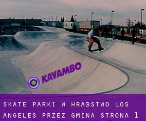 Skate Parki w Hrabstwo Los Angeles przez gmina - strona 1