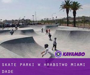 Skate Parki w Hrabstwo Miami-Dade
