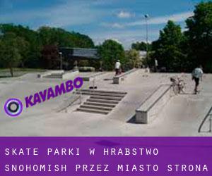 Skate Parki w Hrabstwo Snohomish przez miasto - strona 1