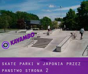 Skate Parki w Japonia przez Państwo - strona 2