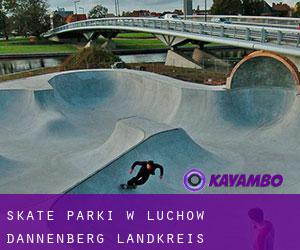 Skate Parki w Lüchow-Dannenberg Landkreis