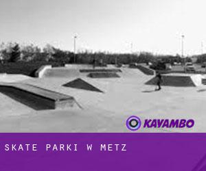Skate Parki w Metz