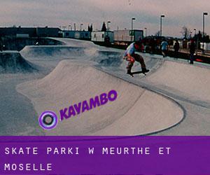 Skate Parki w Meurthe et Moselle