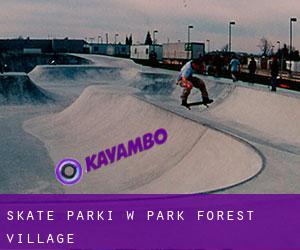 Skate Parki w Park Forest Village