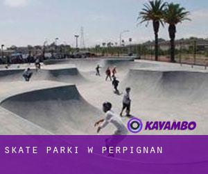 Skate Parki w Perpignan