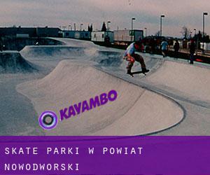 Skate Parki w Powiat nowodworski
