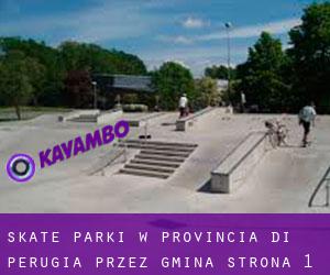 Skate Parki w Provincia di Perugia przez gmina - strona 1