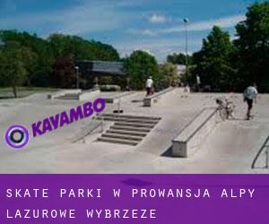 Skate Parki w Prowansja-Alpy-Lazurowe Wybrzeże