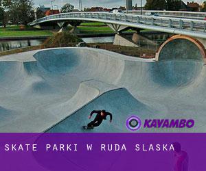 Skate Parki w Ruda Śląska