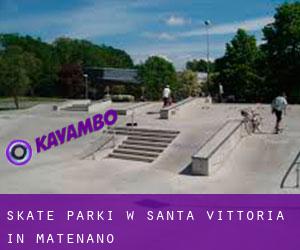 Skate Parki w Santa Vittoria in Matenano