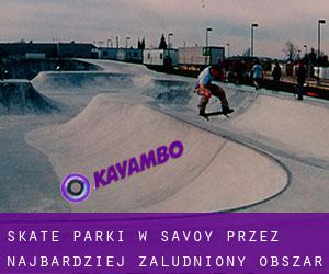 Skate Parki w Savoy przez najbardziej zaludniony obszar - strona 1