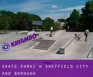 Skate Parki w Sheffield (City and Borough)
