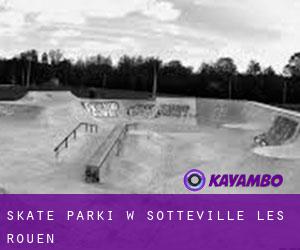 Skate Parki w Sotteville-lès-Rouen
