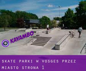 Skate Parki w Vosges przez miasto - strona 1