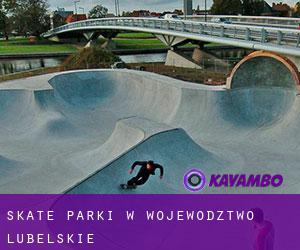 Skate Parki w Województwo lubelskie