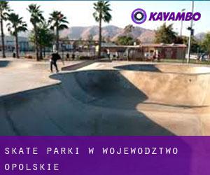 Skate Parki w Województwo opolskie