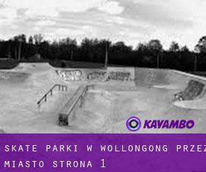 Skate Parki w Wollongong przez miasto - strona 1