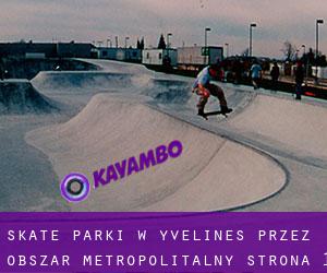 Skate Parki w Yvelines przez obszar metropolitalny - strona 1