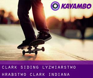 Clark Siding łyżwiarstwo (Hrabstwo Clark, Indiana)