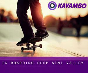 Ig Boarding Shop (Simi Valley)