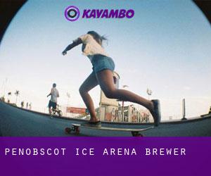 Penobscot Ice Arena (Brewer)